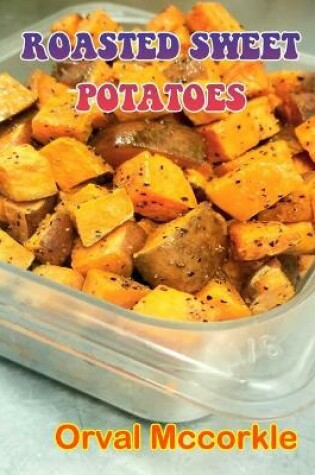 Cover of Roasted Sweet Potatoes