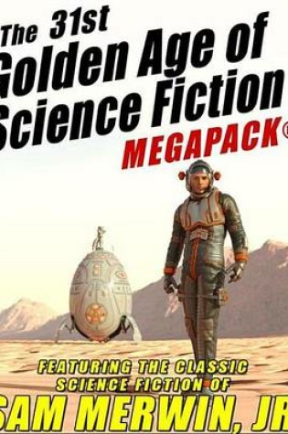 Cover of The 31st Golden Age of Science Fiction Megapack(r)