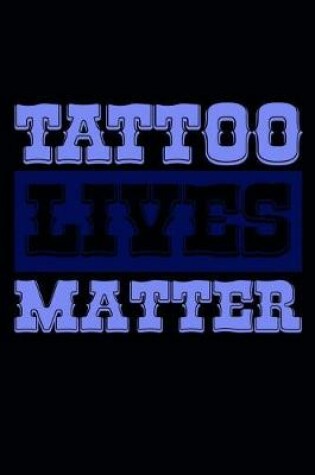 Cover of Tattoo Lives Matter