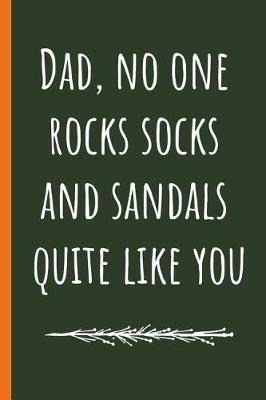 Book cover for Dad, No one rocks socks and sandals quite like you
