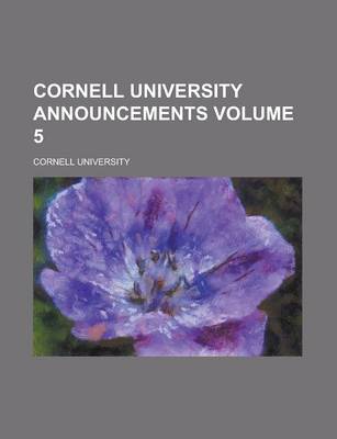 Book cover for Cornell University Announcements Volume 5