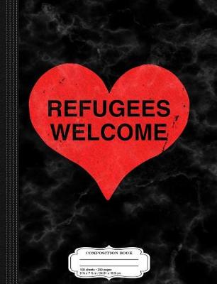 Book cover for Syrian Refugees Welcome in the Us Composition Notebook