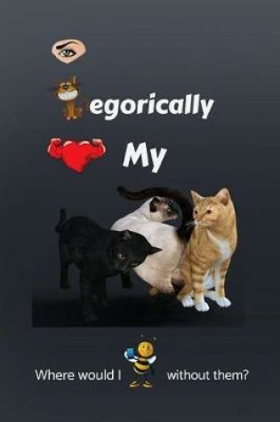Cover of I Categorically Love My Cats