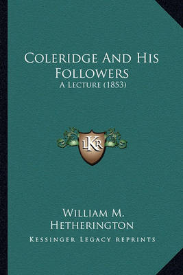 Book cover for Coleridge and His Followers