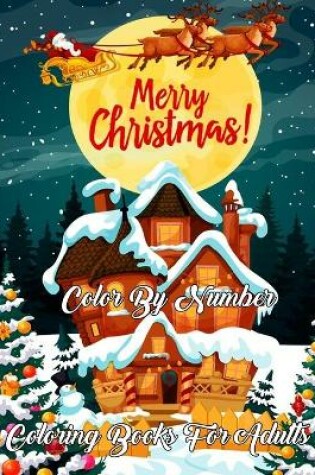 Cover of Merry Christmas Color By Number Coloring Books For Adults