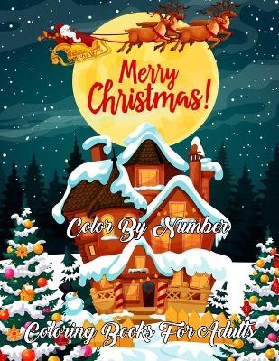 Book cover for Merry Christmas Color By Number Coloring Books For Adults