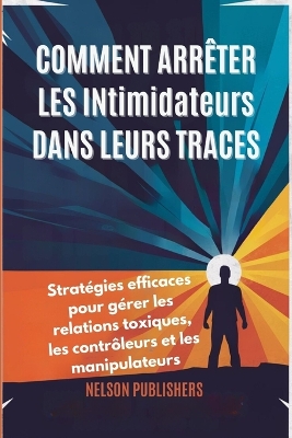 Book cover for COMMENT ARRÊTER LES INtimidateurs DANS LEURS TRACES