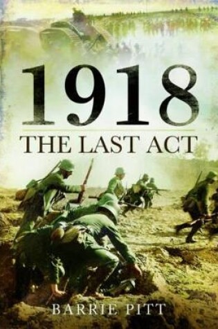 Cover of 1918: The Last Act