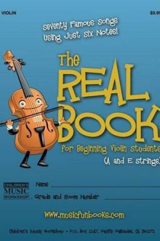 Cover of The Real Book for Beginning Violin Students (A and E Strings)