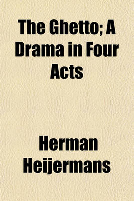 Book cover for The Ghetto; A Drama in Four Acts