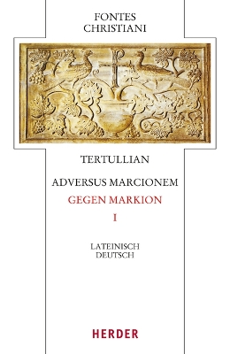 Book cover for Adversus Marcionem - Gegen Markion I