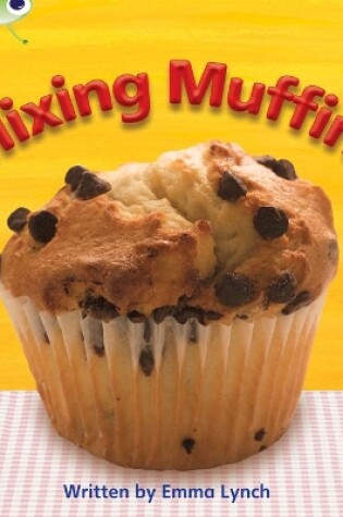 Cover of Bug Club Phonics - Phase 3 Unit 8: Mixing Muffins
