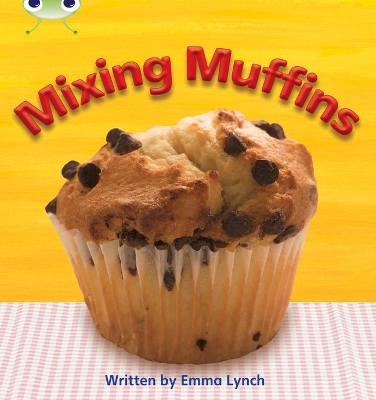 Book cover for Bug Club Phonics - Phase 3 Unit 8: Mixing Muffins