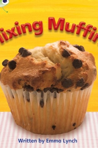 Cover of Bug Club Phonics - Phase 3 Unit 8: Mixing Muffins