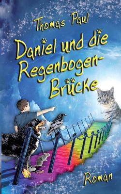 Book cover for Daniel und die Regenbogenbrücke