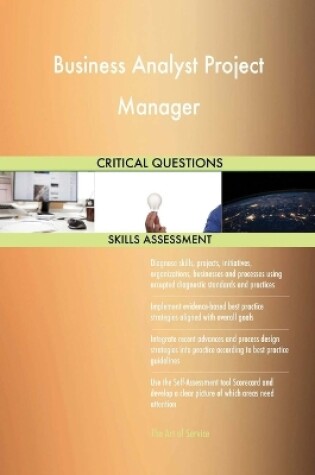 Cover of Business Analyst Project Manager Critical Questions Skills Assessment