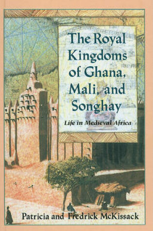 Cover of The Royal Kingdoms of Ghana, Mali, and Songhay