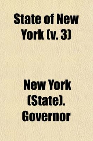 Cover of State of New York (Volume 3); Messages from the Governors