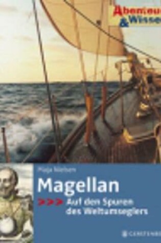 Cover of Magellan - Auf Den Spuren DES Weltumseglers