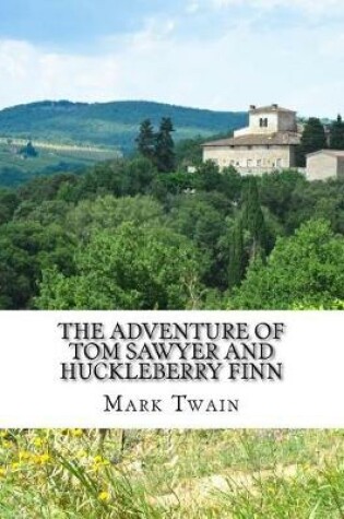 Cover of The Adventure of Tom Sawyer and Huckleberry Finn