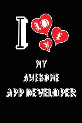 Book cover for I Love My Awesome App Developer