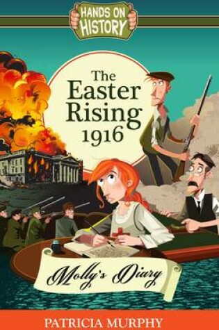 Cover of The Easter Rising 1916 - Molly's Diary