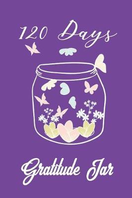 Book cover for 120 Days Gratitude Jar