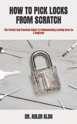 Book cover for How to Pick Locks from Scratch