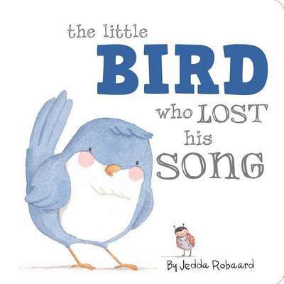 Book cover for The Little Bird Who Lost His Song