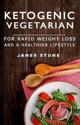 Book cover for Ketogenic Vegetarian for Rapid Weight Loss and a Healthier Lifestyle