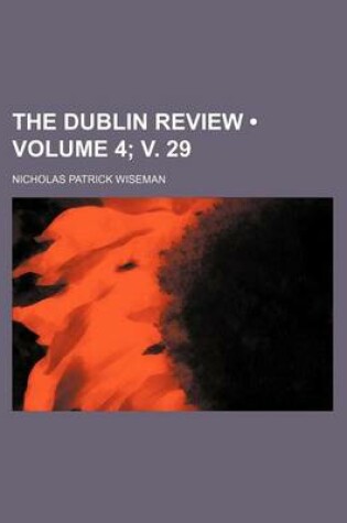 Cover of The Dublin Review (Volume 4; V. 29)