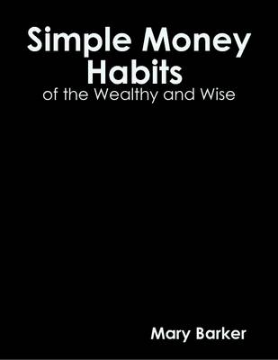 Book cover for Simple Money Habits of the Wealth and Wise