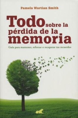 Cover of Todo Sobre La Perdida de La Memoria