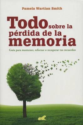 Book cover for Todo Sobre La Perdida de La Memoria