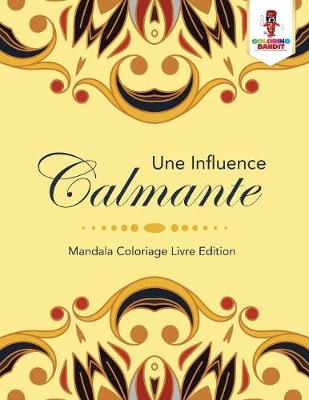 Book cover for Une Influence Calmante