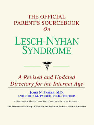 Book cover for The Official Parent's Sourcebook on Lesch-Nyhan Syndrome