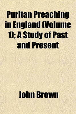 Book cover for Puritan Preaching in England (Volume 1); A Study of Past and Present