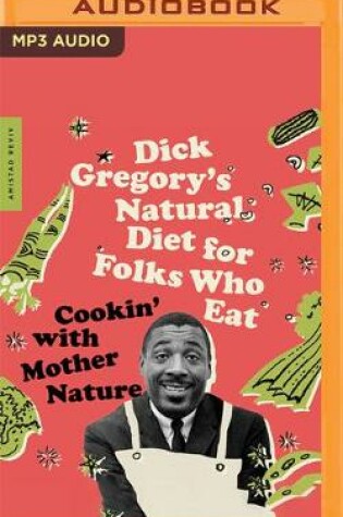 Cover of Dick Gregory's Natural Diet for Folks Who Eat
