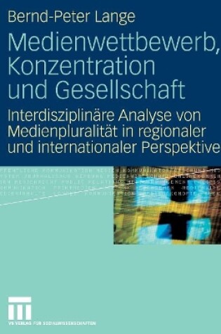 Cover of Medienwettbewerb, Konzentration und Gesellschaft