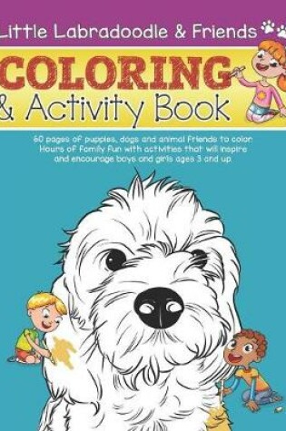 Cover of Little Labradoodle & Friends Coloring and Activity Book