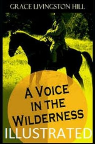 Cover of A Voice in the Wilderness Illustrated