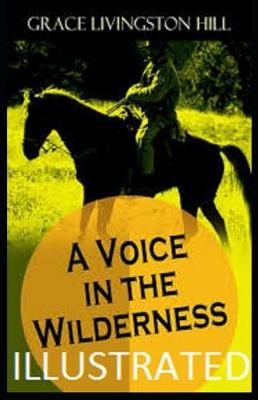 Book cover for A Voice in the Wilderness Illustrated