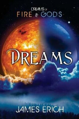 Cover of Dreams of Fire and Gods: Dreams