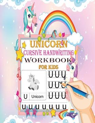 Book cover for Unicorn Cursive Handwriting Workbook For Kids