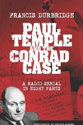 Cover of Paul Temple and the Conrad Case (Original scripts of the radio serial)