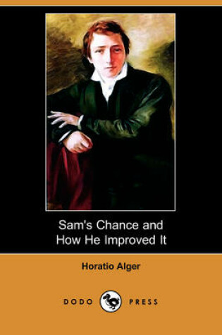 Cover of Sam's Chance and How He Improved It (Dodo Press)