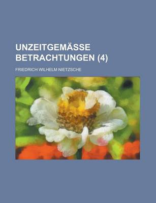 Book cover for Unzeitgemasse Betrachtungen (4)