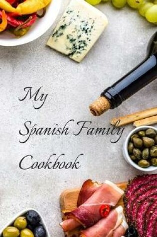 Cover of My Spanish Family Cookbook