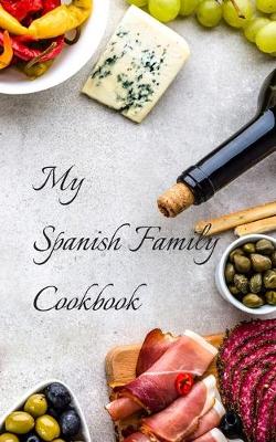 Book cover for My Spanish Family Cookbook