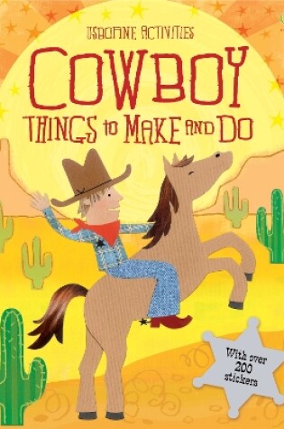 Cover of Cowboy things to make and do